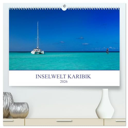 Inselwelt Karibik (hochwertiger Premium Wandkalender 2026 DIN A2 quer), Kunstdruck in Hochglanz: Eine fotografische Reise mit Stränden und Landschaften der Karibik. (CALVENDO Natur)