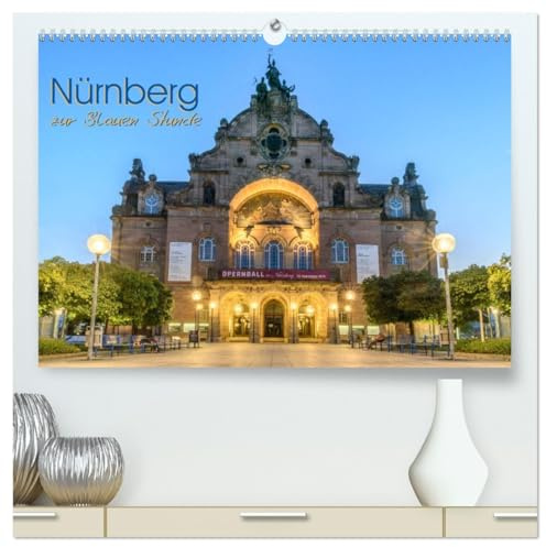 Nürnberg zur Blauen Stunde (hochwertiger Premium Wandkalender 2026 DIN A2 quer), Kunstdruck in Hochglanz: Nürnberg in malerischem Abendlicht (CALVENDO Orte)