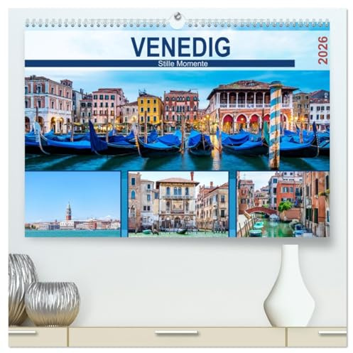 Venedig - Stille Momente (hochwertiger Premium Wandkalender 2026 DIN A2 quer), Kunstdruck in Hochglanz: Ansichten von Venedig bei Tag und Nacht (CALVENDO Orte)