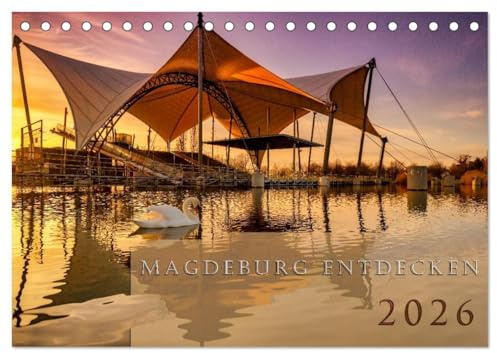 Magdeburg entdecken (Tischkalender 2026 DIN A5 quer), CALVENDO Monatskalender: Magdeburg, die Stadt Ottos des Großen, reich an Geschichte und Sehenswürdigkeiten. (CALVENDO Orte)