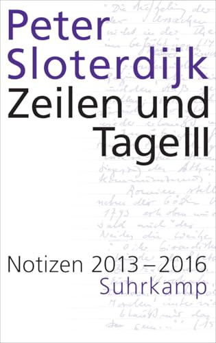 Zeilen und Tage III - Notizen 2013-2016 (Datierte Notizen 3)