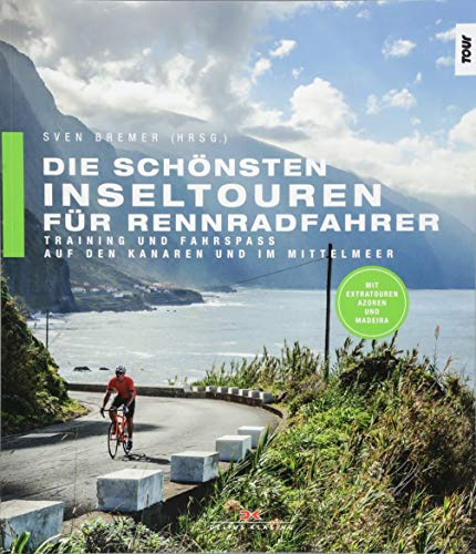Die schönsten Inseltouren für Rennradfahrer: Training und Fahrspaß auf den Kanaren und im Mittelmeer