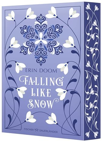 Falling Like Snow: Die neue große Enemies-to-Lovers-Romance der Autorin von »Tearsmith«