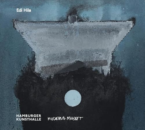 Edi Hila (Deutsch/Englisch): Hamburger Kunsthalle, Moderna Museet Malmö
