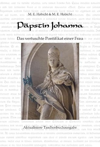 Päpstin Johanna: Das vertuschte Pontifikat einer Frau