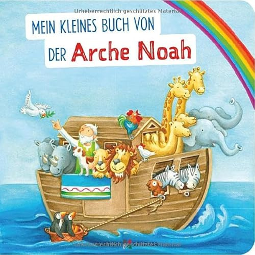 Mein kleines Buch von der Arche Noah