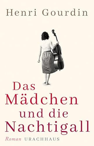 Das Mädchen und die Nachtigall: Roman