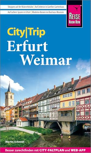Reise Know-How CityTrip Erfurt und Weimar: Reiseführer Erfurt und Weimar mit Stadtplan und kostenloser Web-App