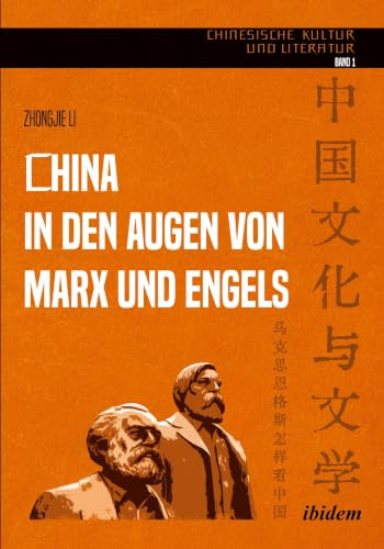 China in den Augen von Marx und Engels (Chinesische Kultur und Literatur)