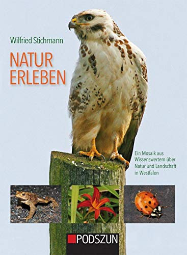 Natur erleben: Ein Mosaik aus Wissenswertem über Natur und Landschaft in Westfalen
