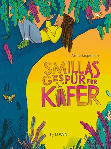 Smillas Gespür für Käfer: Warmherziger Kinderroman über Zusammenhalt und Engagement für Kinder ab 10 Jahren