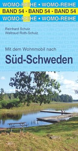 Mit dem Wohnmobil nach Süd-Schweden (Womo-Reihe, Band 54)