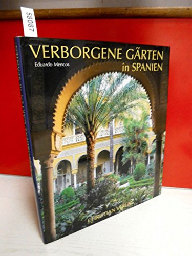 Verborgene Gärten in Spanien
