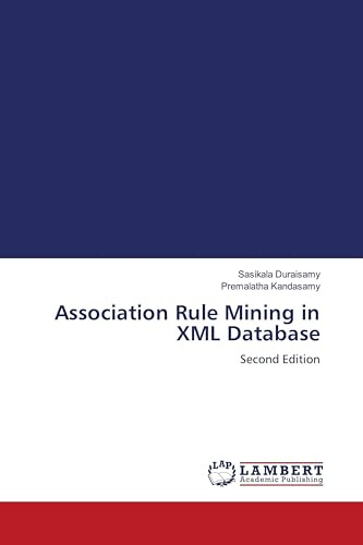 Association Rule Mining in XML Database: Second Edition