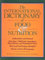 The International Dictionary of Food & Nutrition