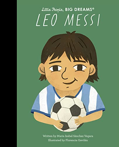 Leo Messi (Little People, BIG DREAMS, Band 108)