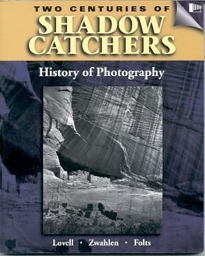 Two Centuries of Shadowcatchers: History of Photography
