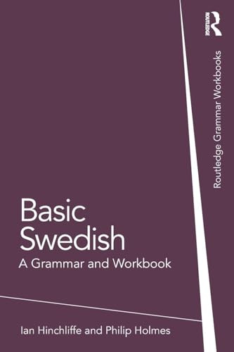 Basic Swedish: A Grammar and Workbook (Routledge Grammar Workbooks)