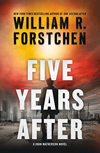 Five Years After: A John Matherson Novel (John Matherson, 4, Band 4)