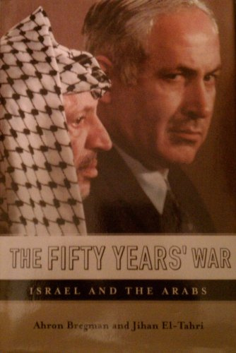 The Fifty Years' War: Israel and the Arabs