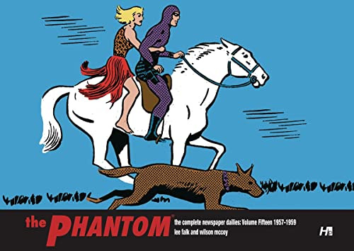 The Phantom the Complete Newspaper Dailies by Lee Falk and Wilson McCoy: Volume Fifteen 1957-1958: 1957-1959 (PHANTOM COMP DAILIES HC)