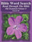 Bible Word Search Read Through The Bible Old Testament Volume 8: Genesis #8 Extra Large Print (Bible Word Search Puzzles Jumbo Print Flower Lover's Edition Old Testament, Band 8)