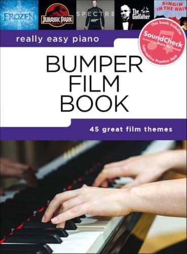 Really Easy Piano: Bumper Film Themes for Beginners | Grades 1–3 Piano Sheet Music Book with Performance Tips | Easy Movie Themes for Students and ... Practice Support: Bumper Film Book
