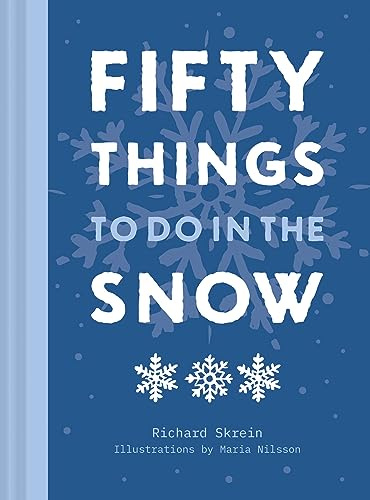 Pavilion Books Fifty Things to Do in the Snow.