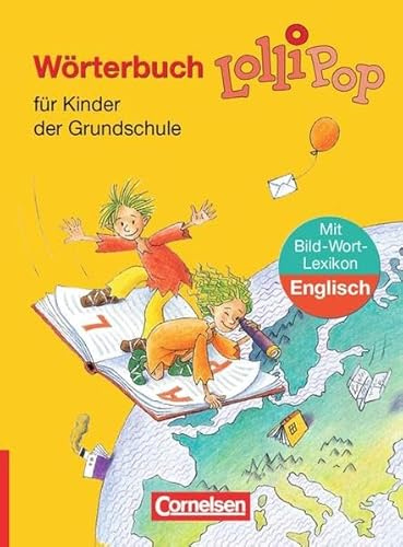 Lollipop Wörterbuch - Ausgabe 2006 / Wörterbuch mit Bild-Wort-Lexikon Englisch: Flexibler Kunststoff-Einband