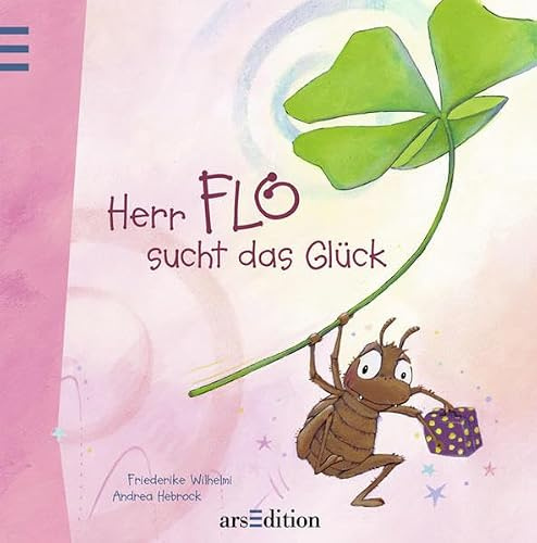 Herr Flo sucht das Glück: Eine Geschichte