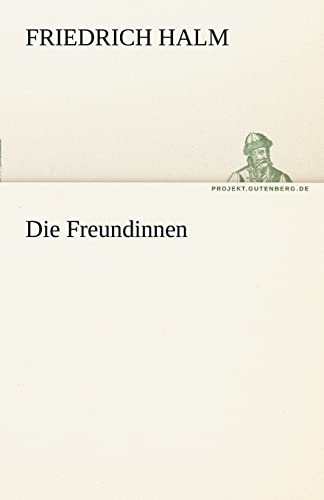 Die Freundinnen (TREDITION CLASSICS)