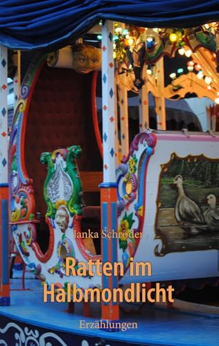 Ratten im Halbmondlicht: Erzählungen
