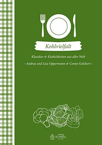 Kohlvielfalt: Klassiker und Köstlichkeiten aus aller Welt (Herrlich nostalgisch / Rezeptsammlungen)