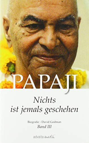 Papaji: Nichts ist jemals geschehen, Band 3