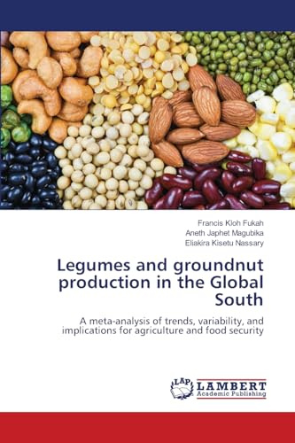 Legumes and groundnut production in the Global South: A meta-analysis of trends, variability, and implications for agriculture and food security