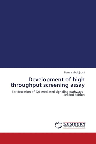 Development of high throughput screening assay: For detection of E2F mediated signaling pathways - Second Edition
