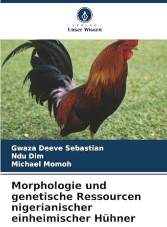 Morphologie und genetische Ressourcen nigerianischer einheimischer Hühner: DE