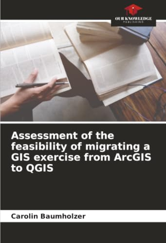 Assessment of the feasibility of migrating a GIS exercise from ArcGIS to QGIS: DE