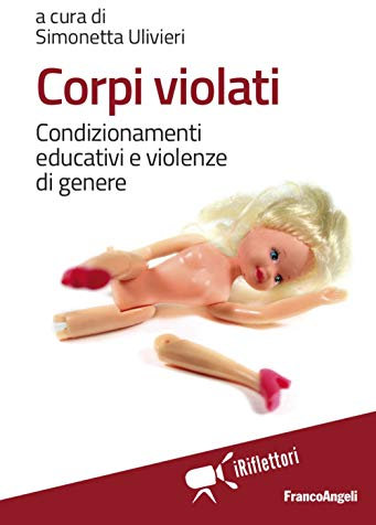 Corpi violati. Condizionamenti educativi e violenze di genere