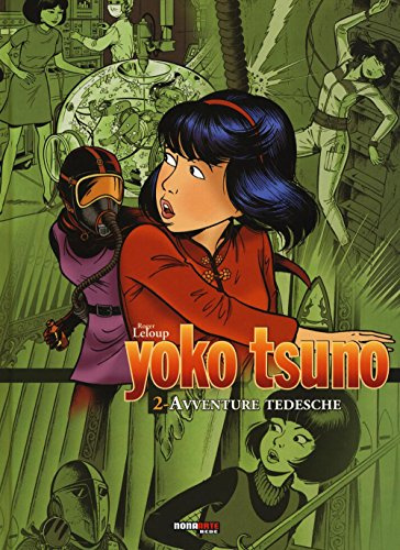 Avventure tedesche. Yoko Tsuno. L'integrale (Vol. 2) (Nona Arte)