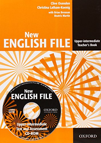 New English File: Upper-Intermediate: Teacher's Book with Test and Assessment CD-ROM: Six-level general English course for adults