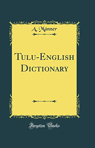 Tulu-English Dictionary (Classic Reprint)