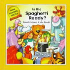 Is the Spaghetti Ready? (New Reader Series)