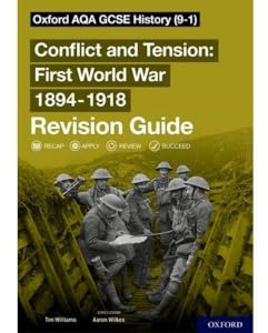 Oxford AQA GCSE History: Conflict and Tension First World War 1894-1918 Revision Guide (9-1)