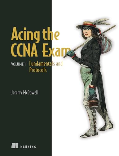 Acing the CCNA Exam Volume 1 Fundamentals and Protocols
