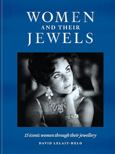 Women and Their Jewels: 15 iconic women through their jewellery