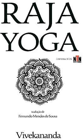 Raja Yoga - Conquistando a Natureza Interna