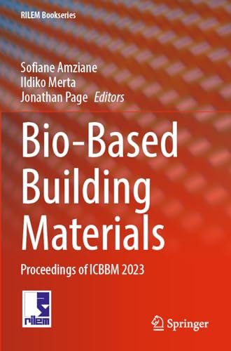Bio-Based Building Materials: Proceedings of ICBBM 2023: 45 (RILEM Bookseries, 45)