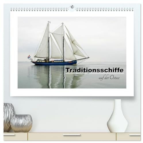 Traditionsschiffe auf der Ostsee (hochwertiger Premium Wandkalender 2025 DIN A2 quer), Kunstdruck in Hochglanz