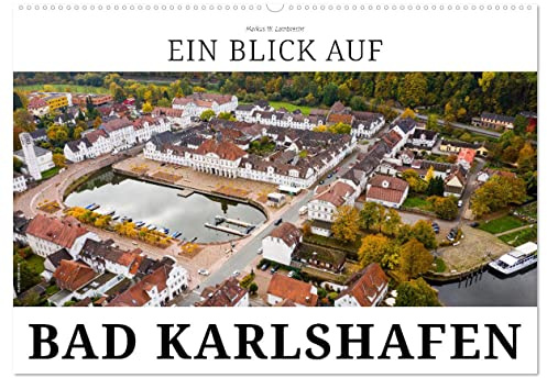 Ein Blick auf Bad Karlshafen (Wandkalender 2026 DIN A2 quer), CALVENDO Monatskalender: Bad Karlshafen - Barocke Planstadt an der Weser (CALVENDO Orte)